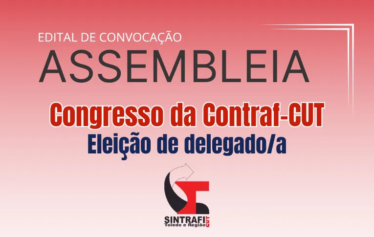 Sintrafi Toledo convoca Assembleia para eleição de delegado/a para o Congresso da Contraf-CUT